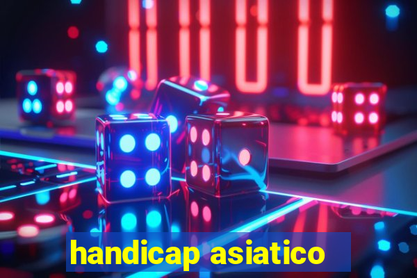 handicap asiatico - 1 o que significa